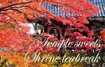 temple sweets、shrine teabreak
